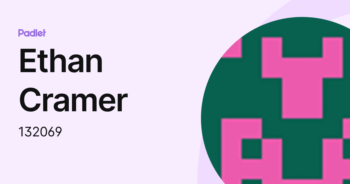 Ethan Cramer (132069) profile | Padlet