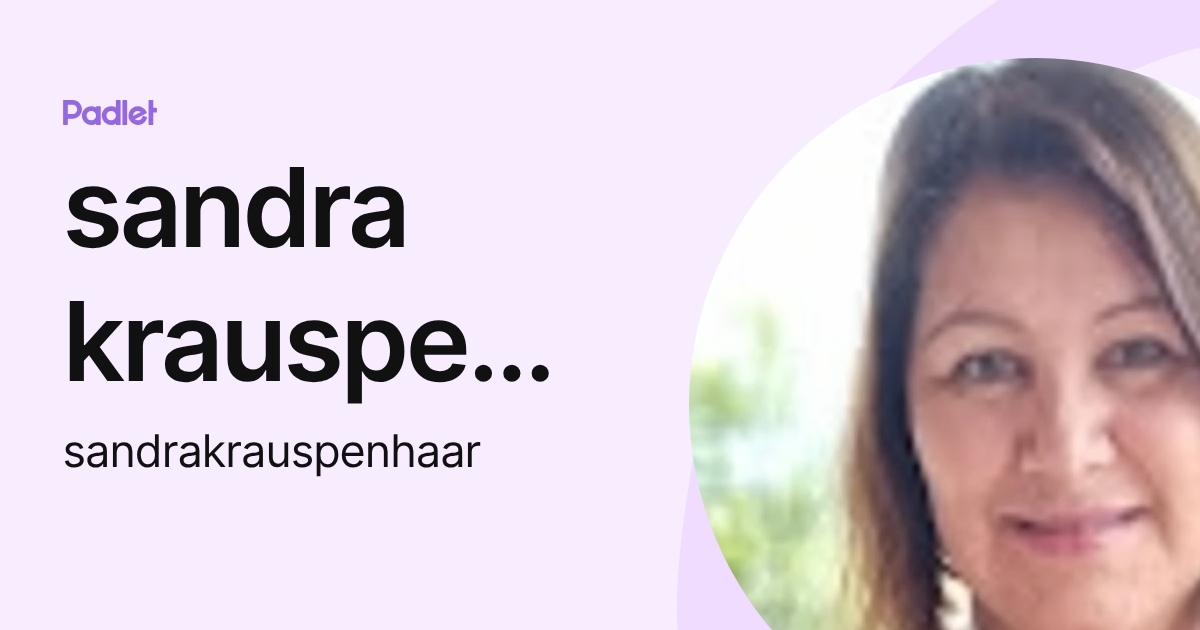 sandra krauspenhaar (sandrakrauspenhaar) profile | Padlet