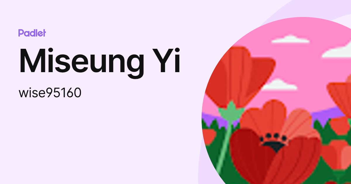 Miseung Yi (wise95160) profile | Padlet