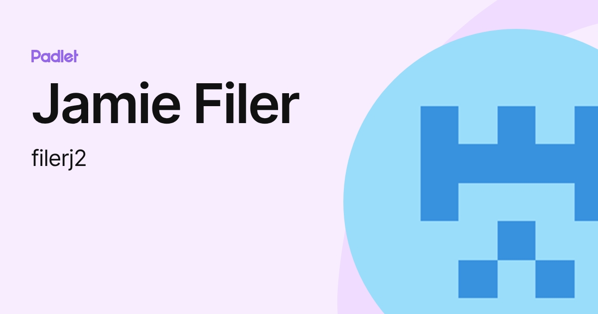 Jamie Filer (filerj2) profile | Padlet