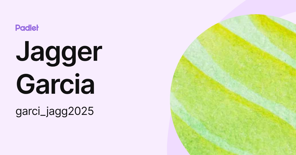 Jagger Garcia (garci_jagg2025) profile | Padlet