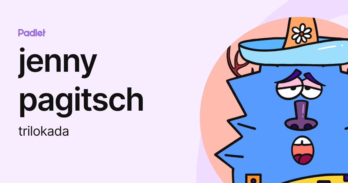 jenny pagitsch (trilokada) profile | Padlet