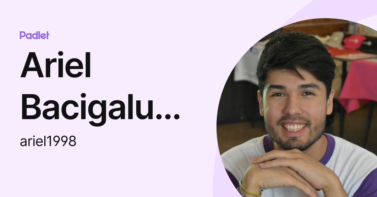 Ariel Bacigaluppo (ariel1998) profile | Padlet