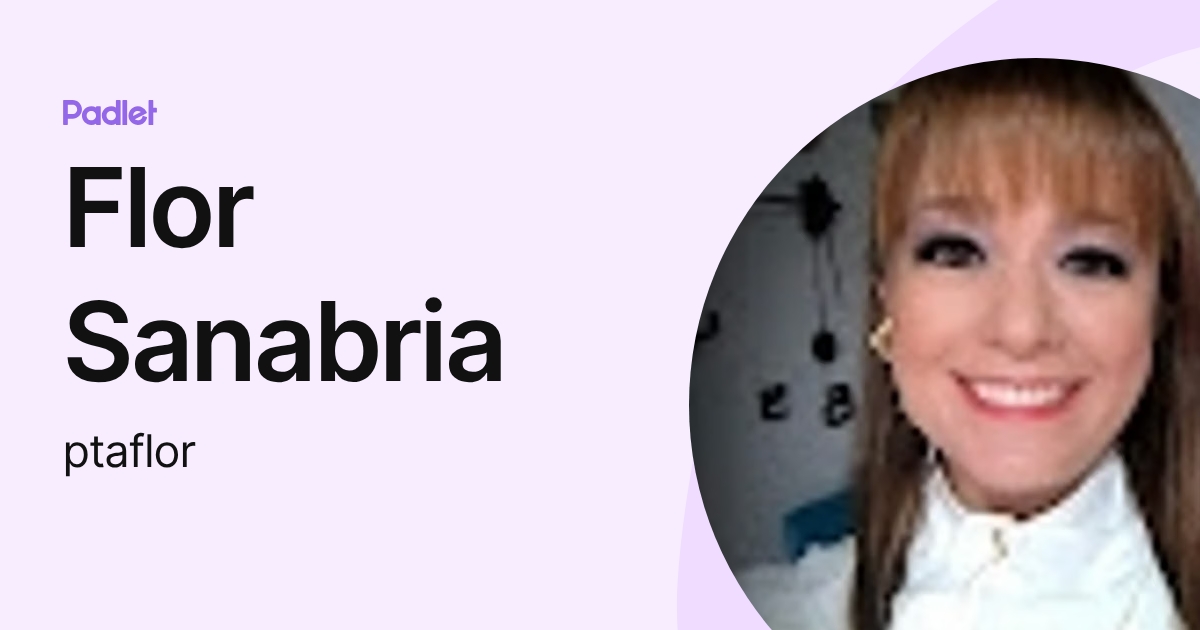 Flor Sanabria (ptaflor) profile | Padlet