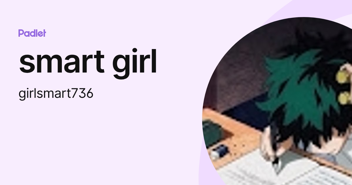 smart girl (girlsmart736) profile | Padlet