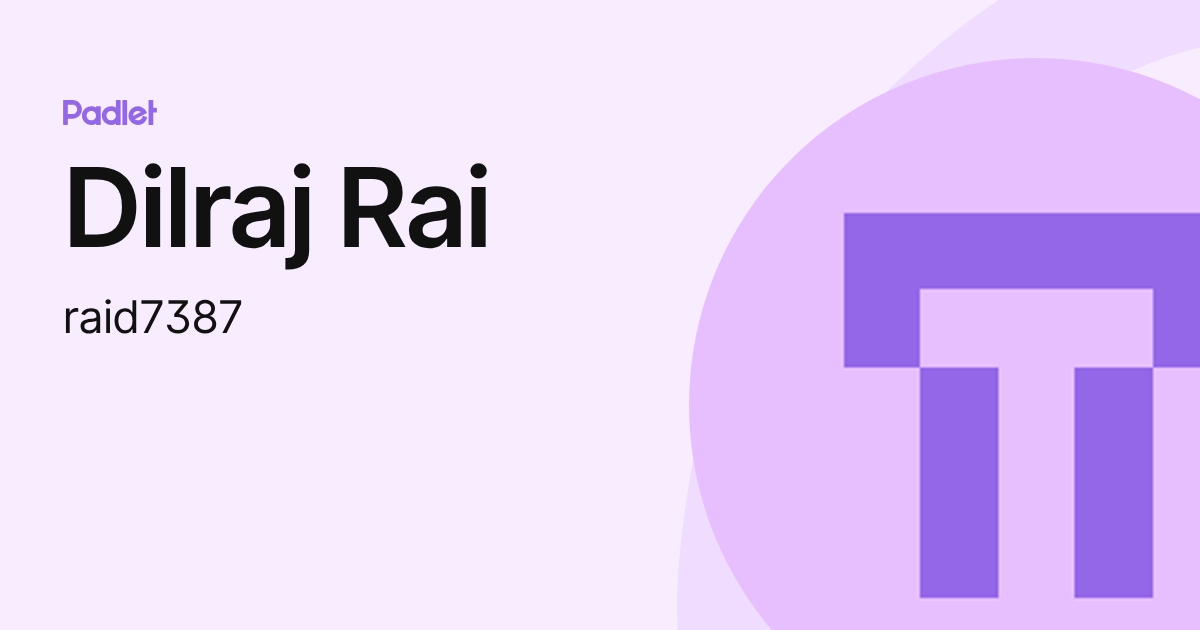 Dilraj Rai (raid7387) profile | Padlet