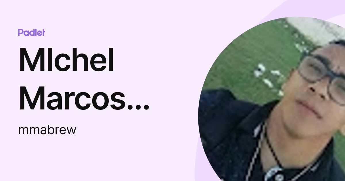 MIchel Marcos Abreu da silva (mmabrew) profile | Padlet