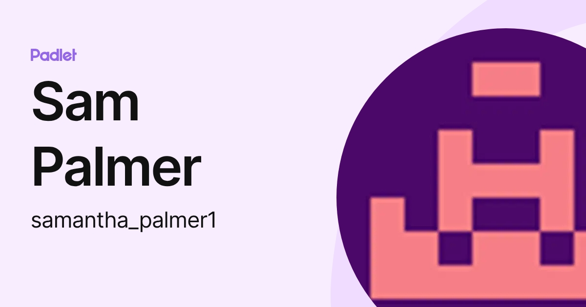 Sam Palmer (samantha_palmer1) profile | Padlet