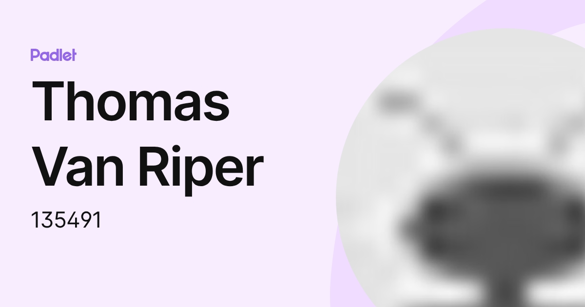 Thomas Van Riper (135491) profile | Padlet