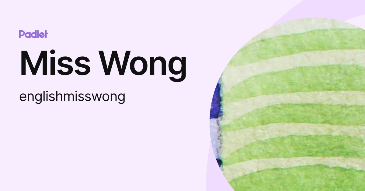 Miss Wong (englishmisswong) profile | Padlet