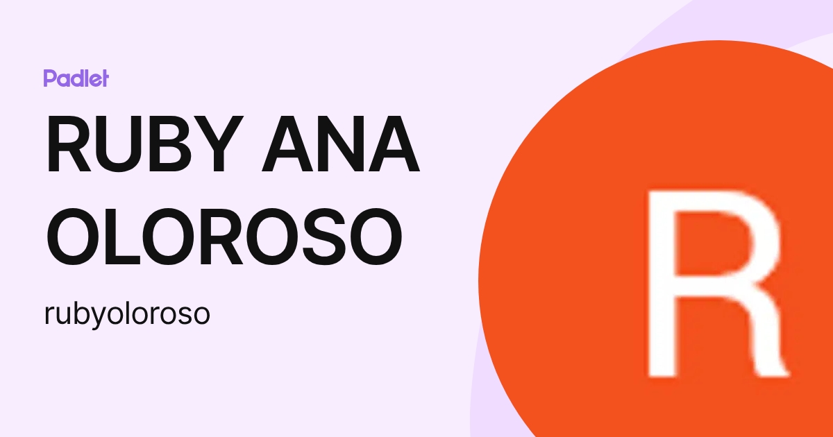 RUBY ANA OLOROSO (rubyoloroso) profile | Padlet