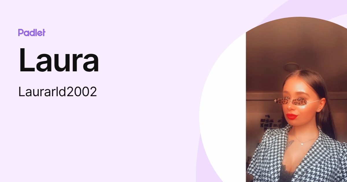 Laura (Laurarld2002) profile | Padlet
