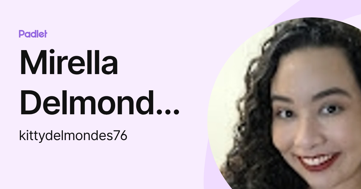 Mirella Delmondes (kittydelmondes76) profile | Padlet
