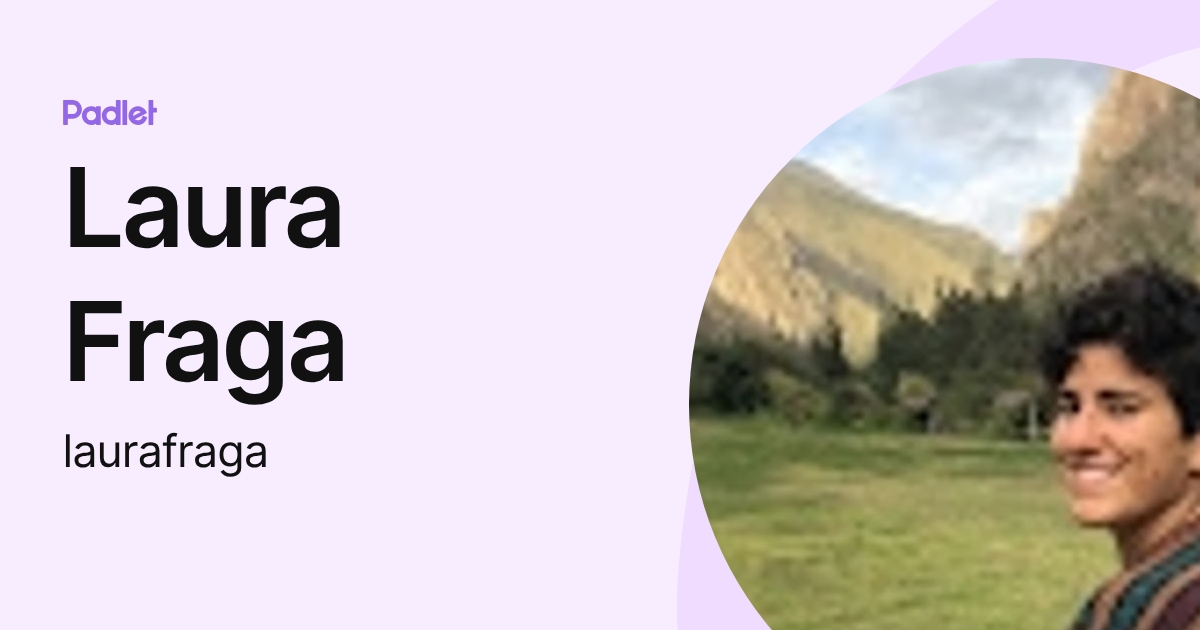 Laura Fraga (laurafraga) profile | Padlet