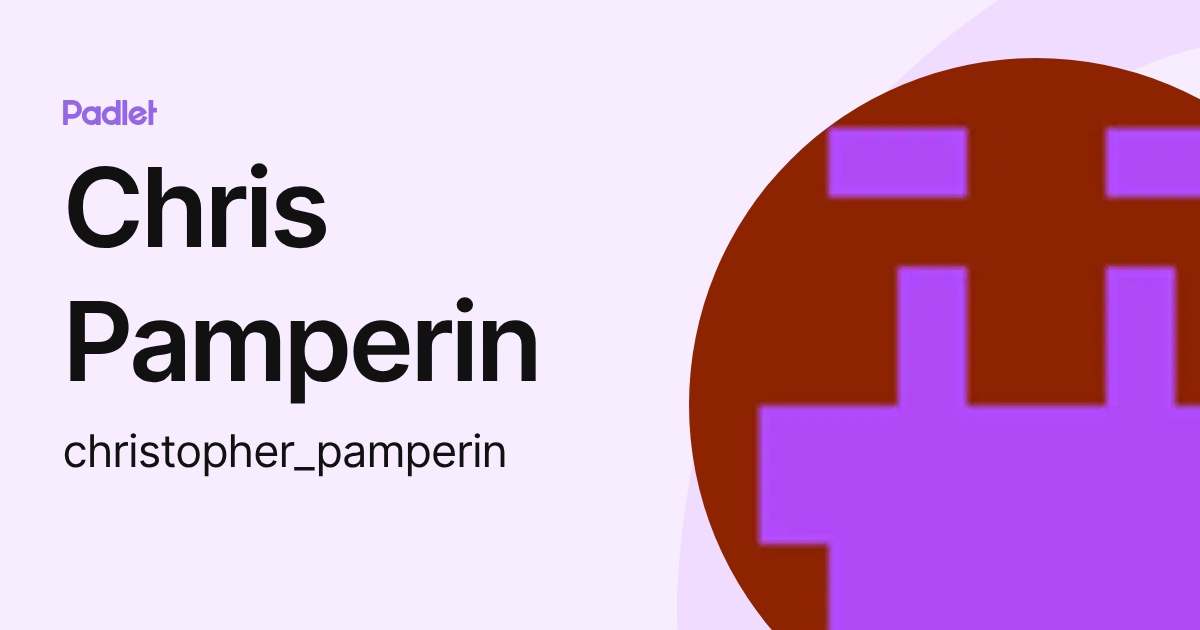 Chris Pamperin (christopher_pamperin) profile | Padlet