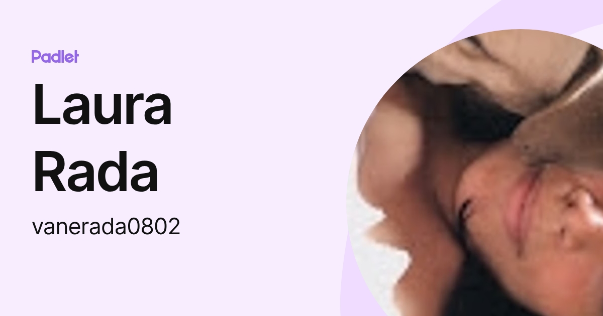 Laura Rada (vanerada0802) profile | Padlet