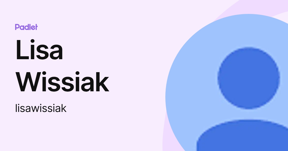 Lisa Wissiak (lisawissiak) profile | Padlet