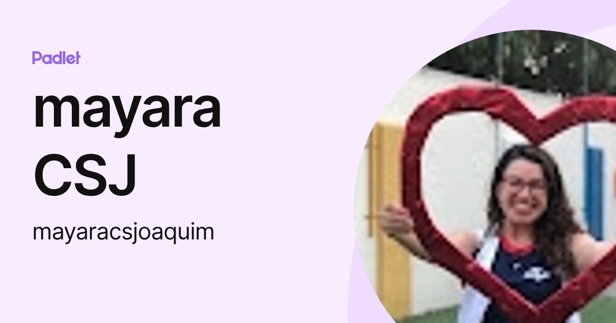 mayara CSJ (mayaracsjoaquim) profile | Padlet