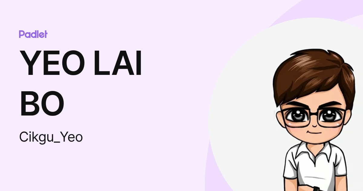 YEO LAI BO (Cikgu_Yeo) profile | Padlet