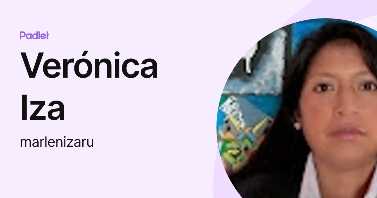 Verónica Iza (marlenizaru) profile | Padlet