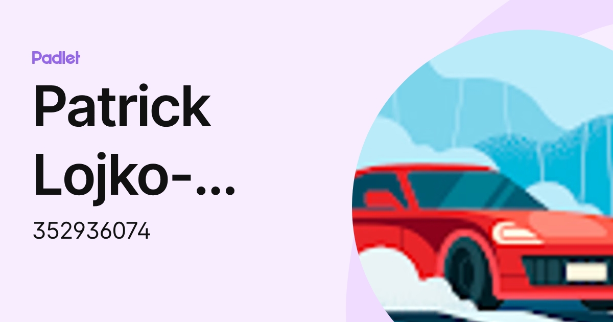 Patrick Lojko-McMillan (352936074) profile | Padlet