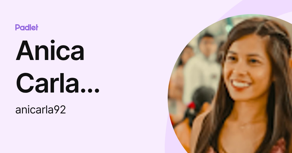 Anica Carla Caballes (anicarla92) profile | Padlet