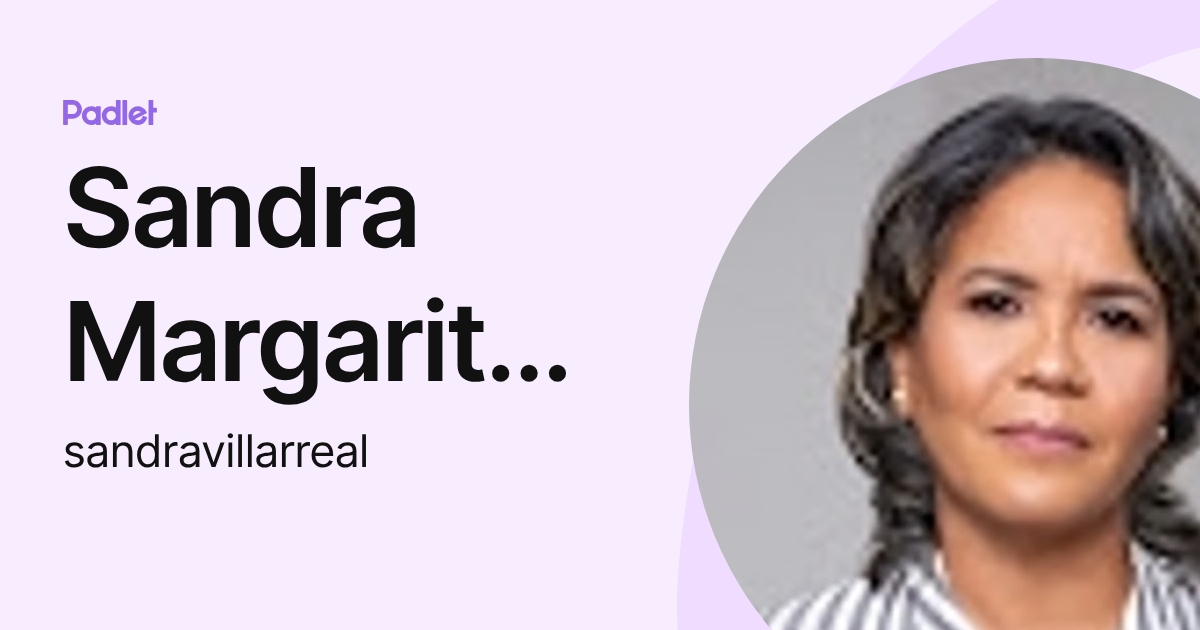 Sandra Margarita Villarreal Villa (sandravillarreal) perfil | Padlet