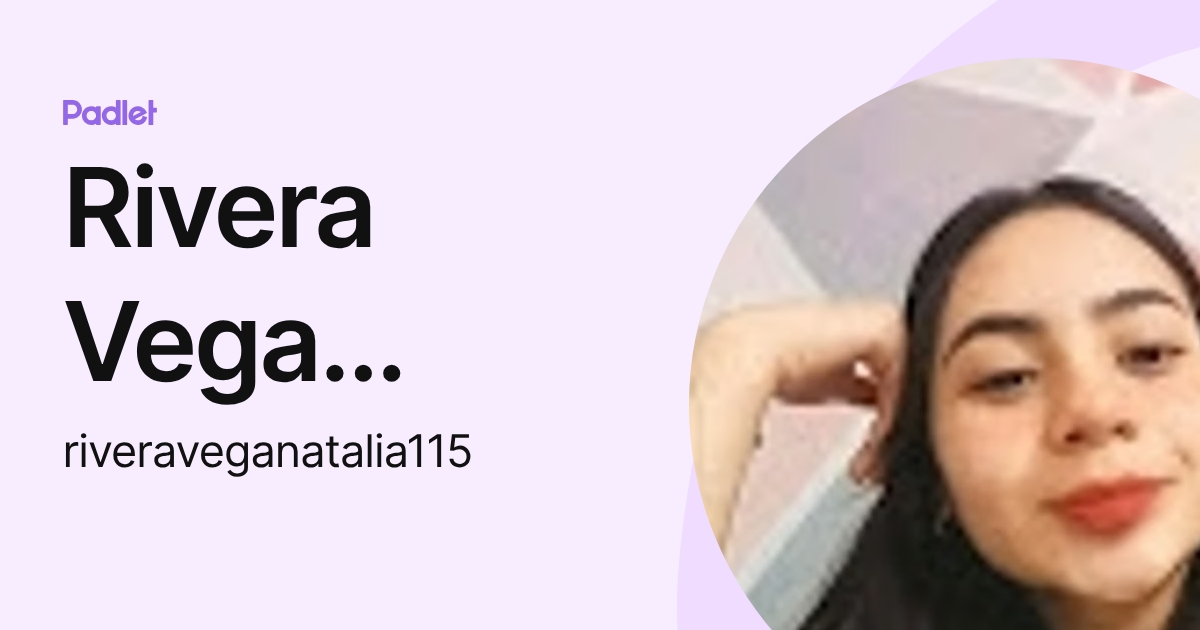 Rivera Vega Natalia (riveraveganatalia115) profile | Padlet