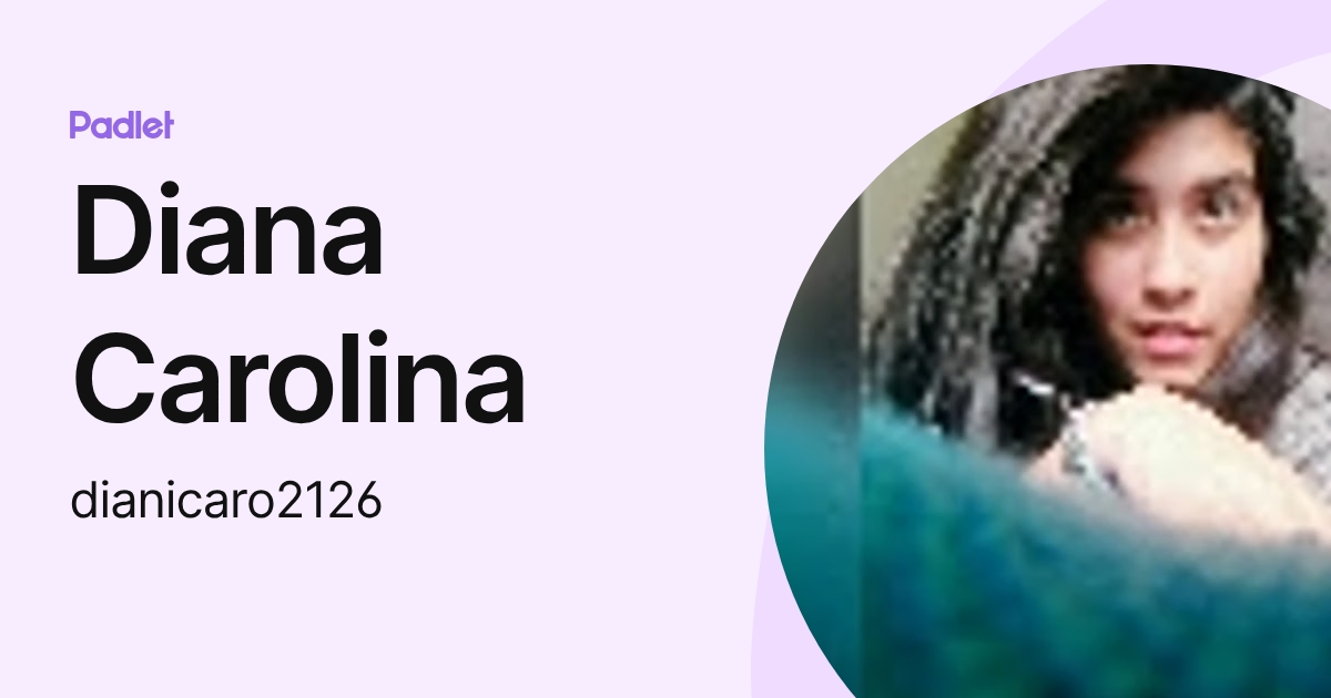 Diana Carolina (dianicaro2126) profile | Padlet