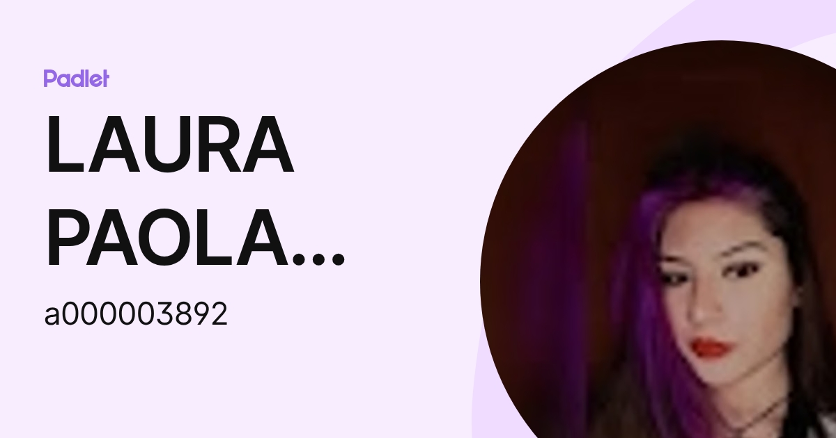LAURA PAOLA ROMERO TORRES (a000003892) profile | Padlet