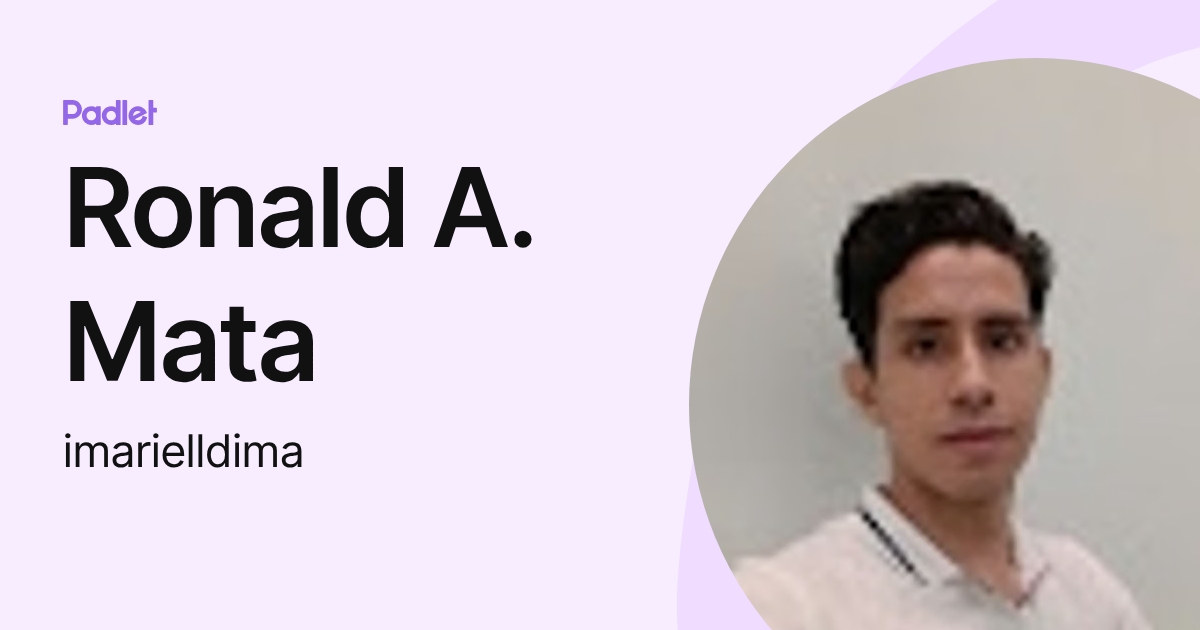 Ronald A. Mata (imarielldima) profile | Padlet