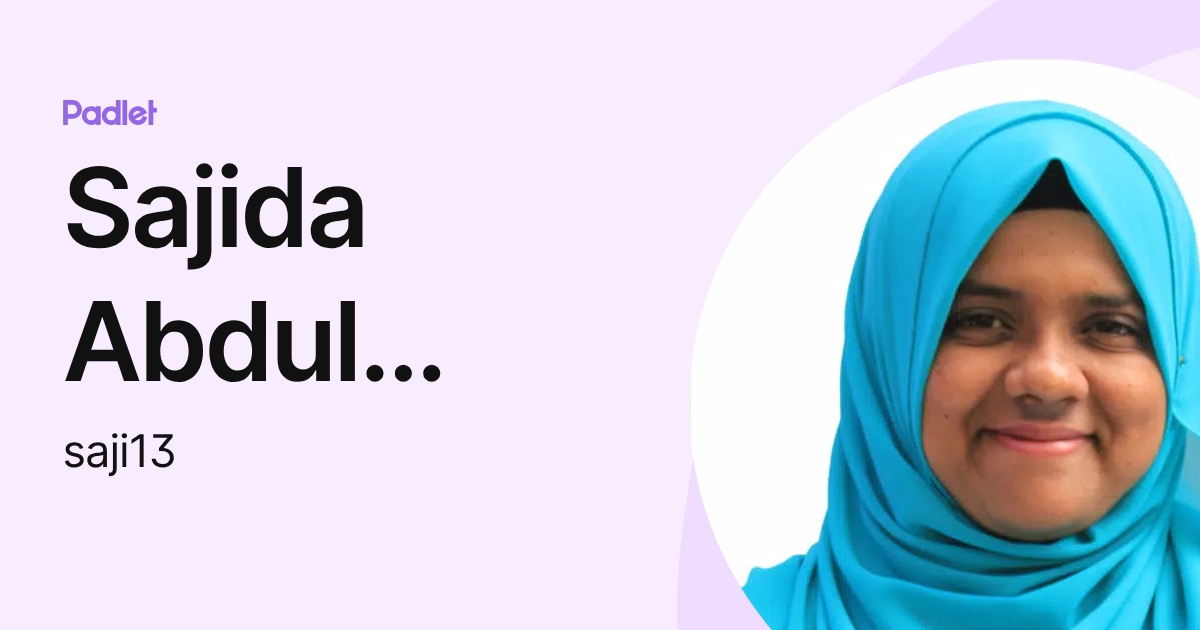 Sajida Rind Sajida Abdul Majeed (saji13) profile | Padlet