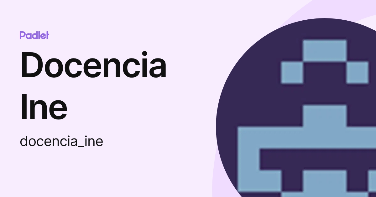 Docencia Ine (docencia_ine) profile | Padlet