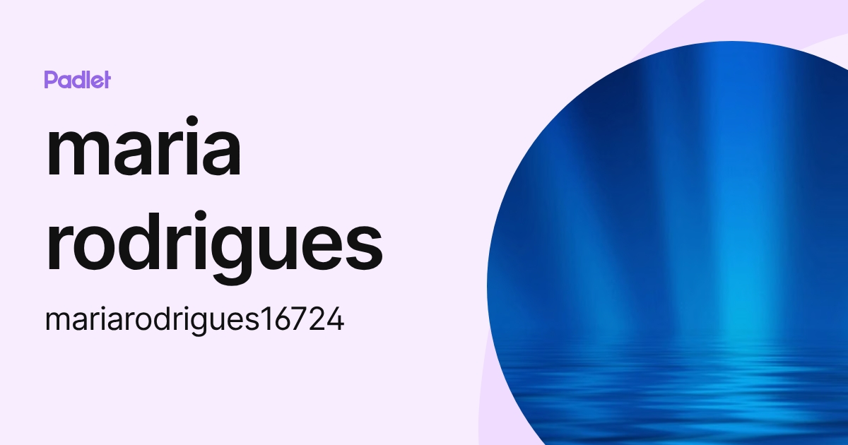 maria rodrigues (mariarodrigues16724) profile | Padlet