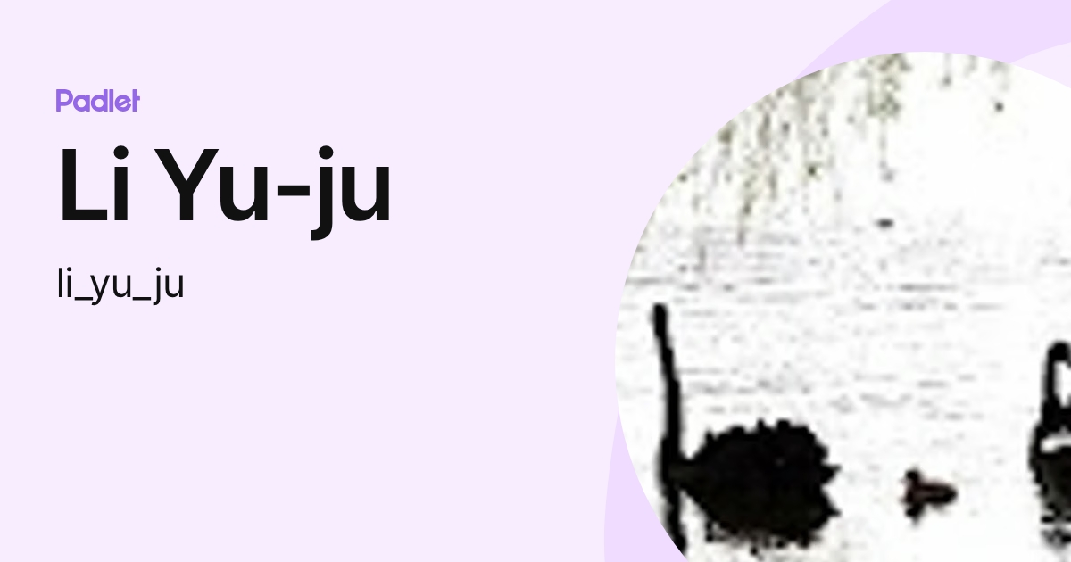 Li Yu-ju (li_yu_ju) profile | Padlet
