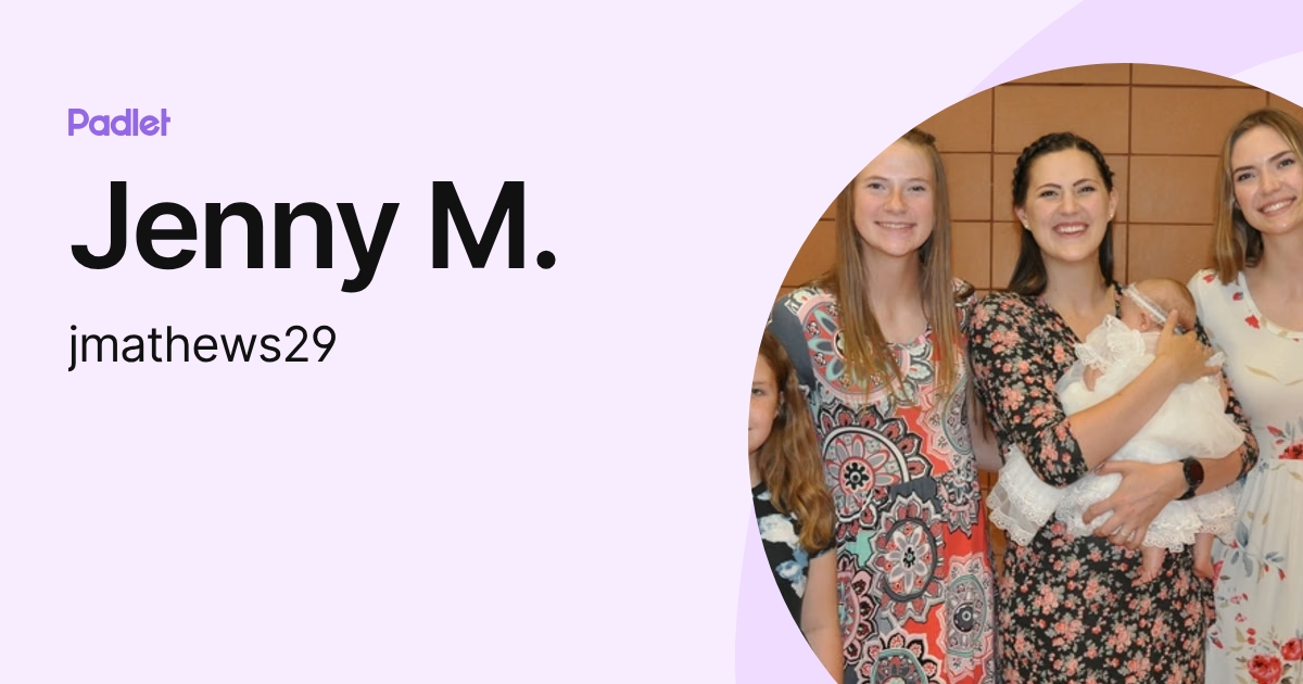 Jenny M. (jmathews29) profile | Padlet