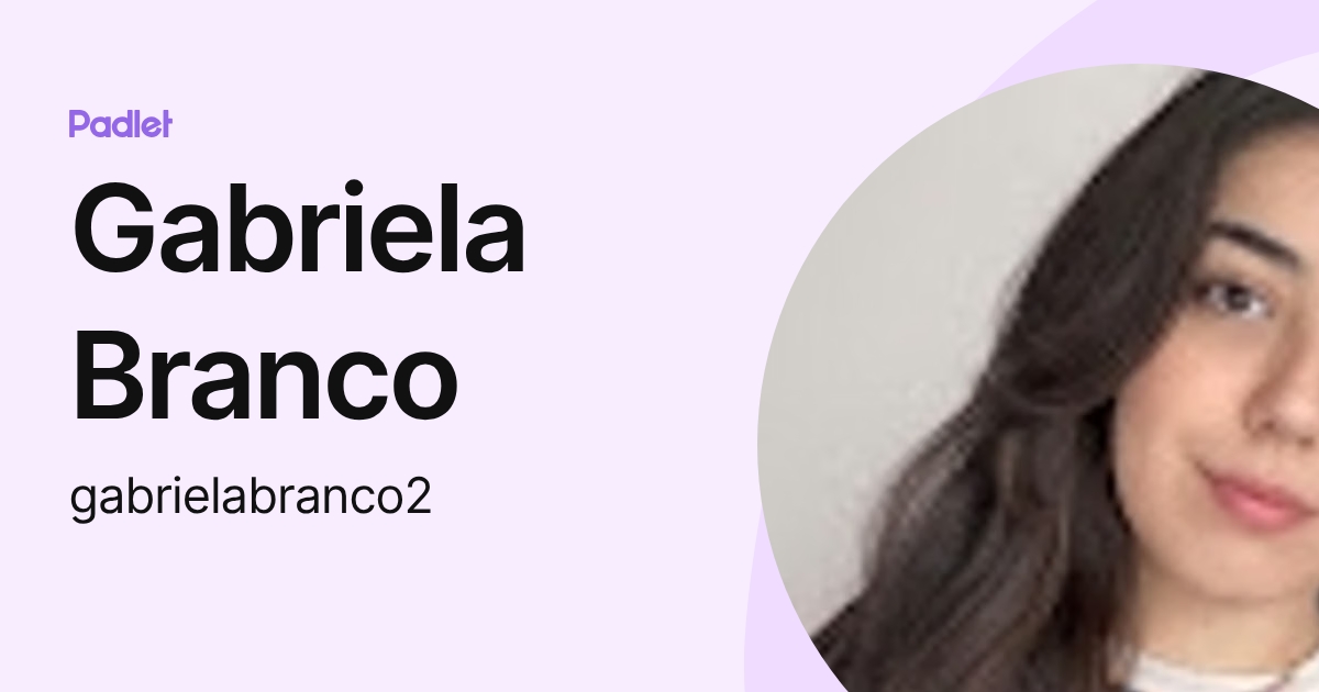 Gabriela Branco (gabrielabranco2) profile | Padlet