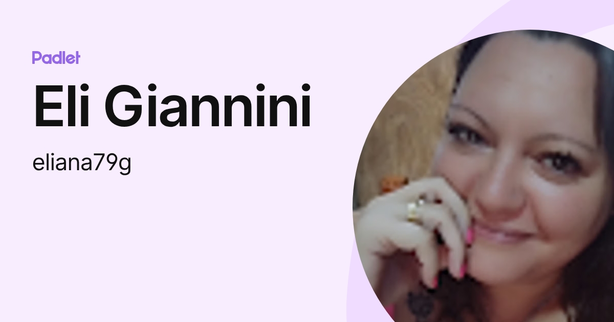 Eli Giannini (eliana79g) profile | Padlet