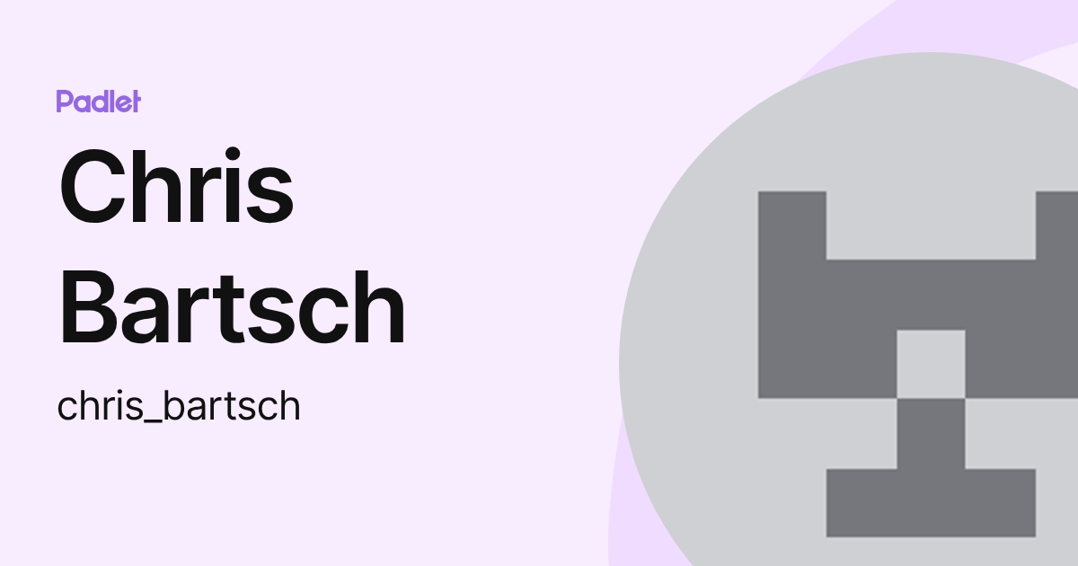 Chris Bartsch (chris_bartsch) profile | Padlet