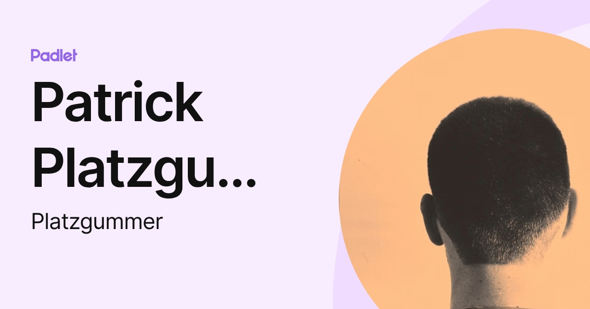 Patrick Platzgummer (Platzgummer) profile | Padlet