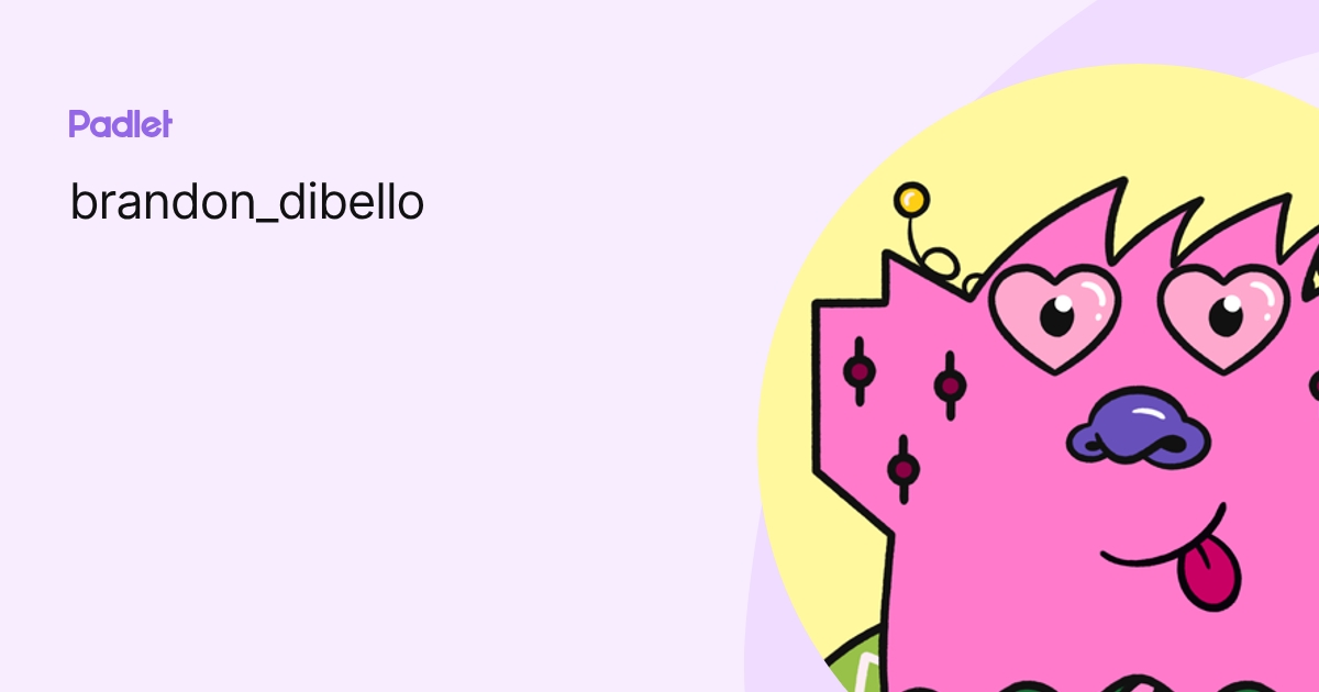 brandon_dibello profile | Padlet