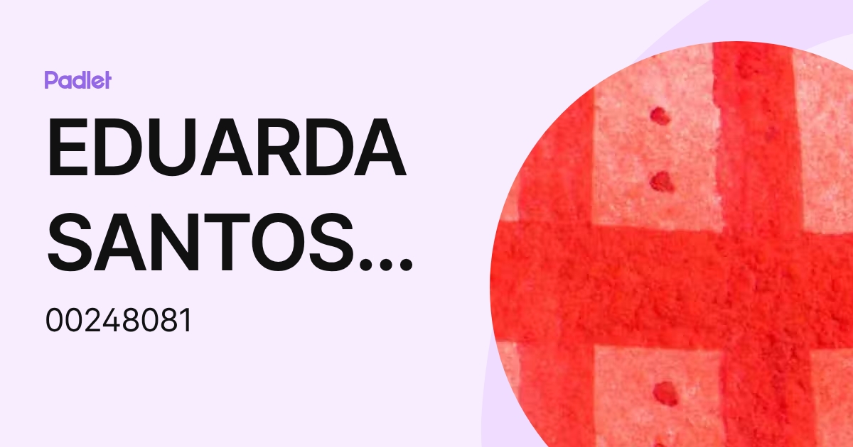 EDUARDA SANTOS DA VITÓRIA (00248081) profile | Padlet