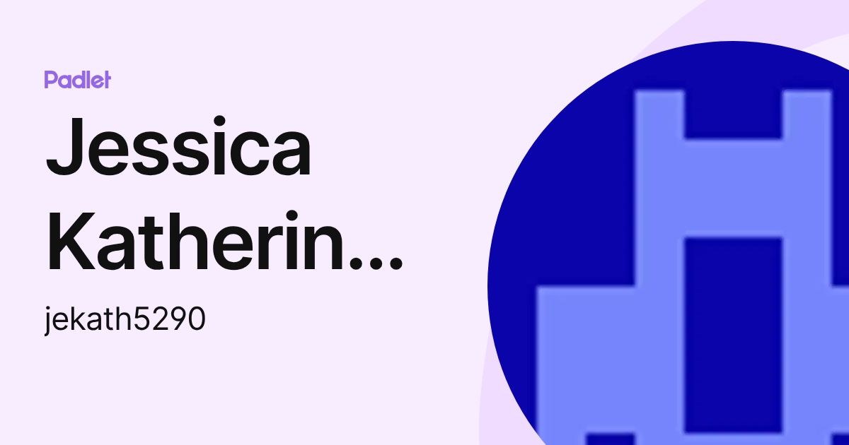 Jessica Katherine López (jekath5290) profile | Padlet
