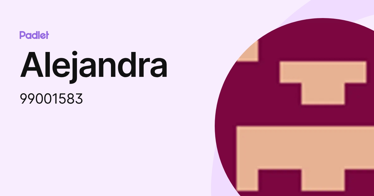 Alejandra (99001583) profile | Padlet