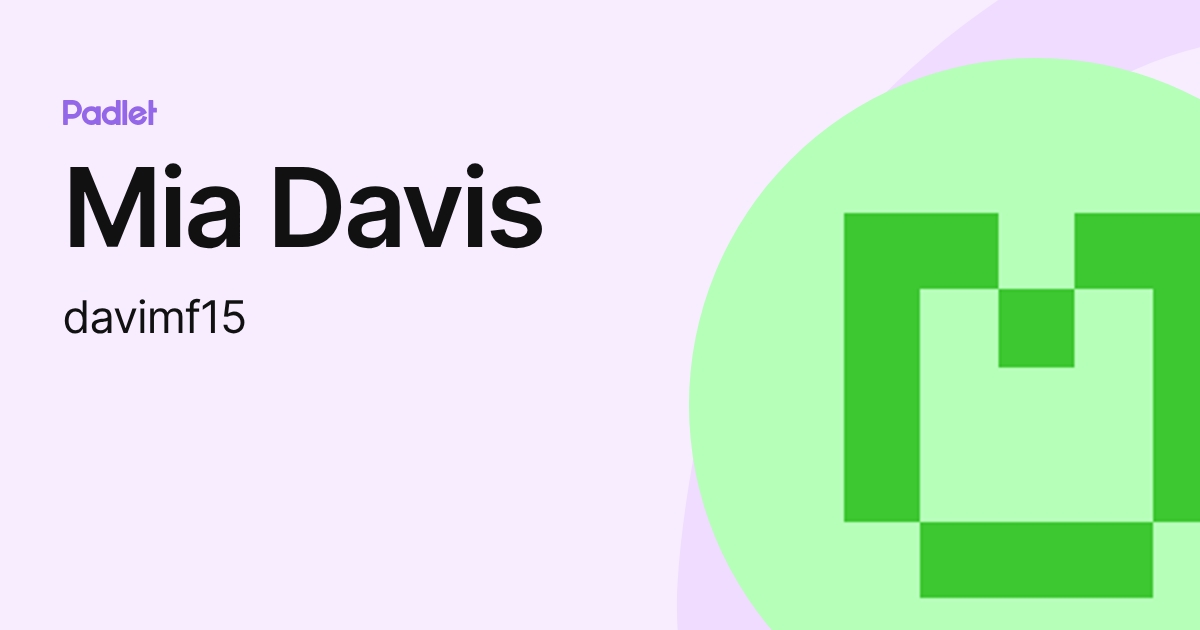 Mia Davis (davimf15) profile | Padlet