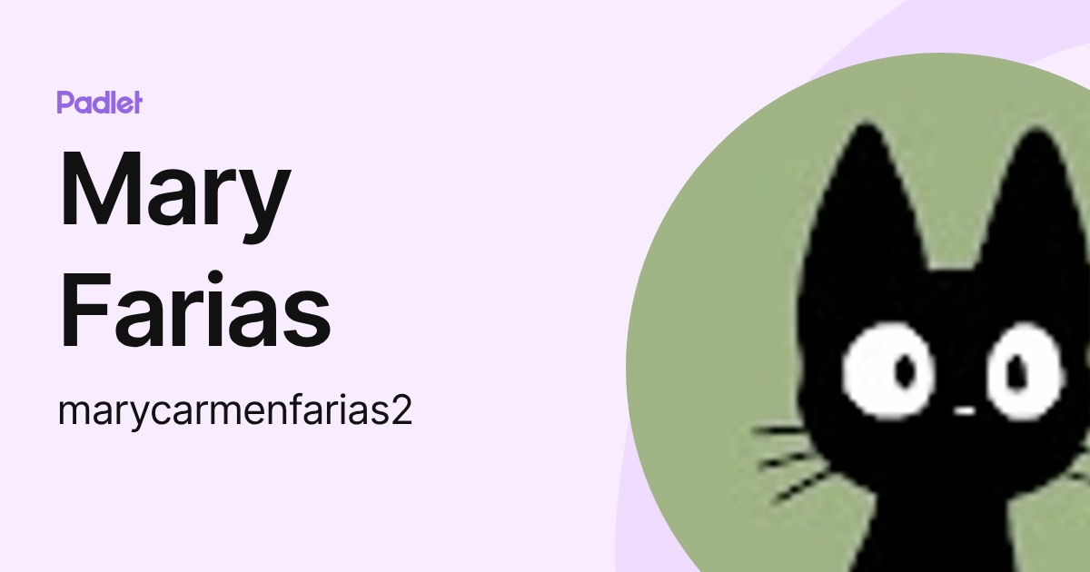 Mary Farias (marycarmenfarias2) profile | Padlet