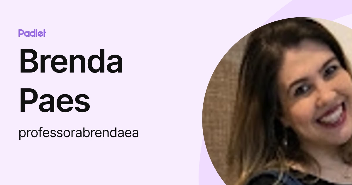 Brenda Paes (professorabrendaea) profile | Padlet