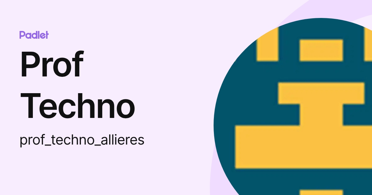 Prof Techno (prof_techno_allieres) profile | Padlet