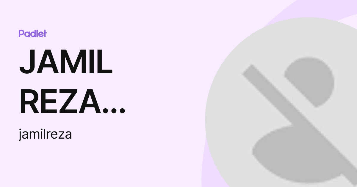 JAMIL REZA VÁZQUEZ (jamilreza) profile | Padlet