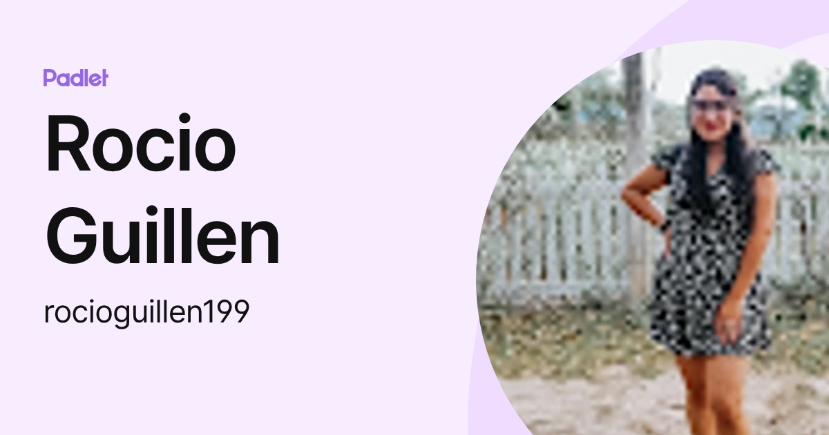 Rocio Guillen (rocioguillen199) profile | Padlet